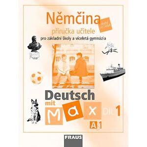 Deutsch mit Max A1/díl 1 - příručka učitele