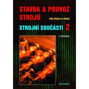 Stavba a provoz strojů - Strojní součásti 2