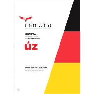 Němčina - SKRIPTA Gramatika a cvičení pro úplné začátečníky