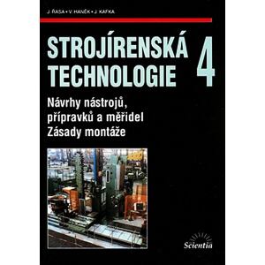 Strojírenská technologie 4 - Návrhy nástrojů, přípravků a měřidel. Zásady montáže
