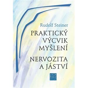 Praktický výcvik myšlení - Nervozita a jáství