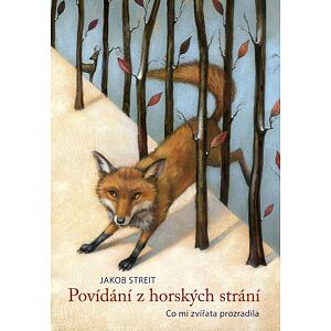 Povídání z horských strání - Co mi zvířata prozradila