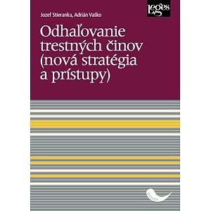 Odhaľovanie trestných činov (nová stratégia a prístupy)