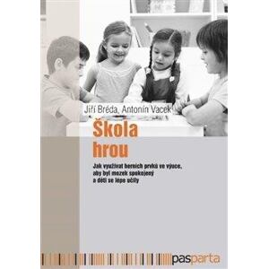 Škola hrou - Jak využívat herních prvků ve výuce, aby byl mozek spokojený a děti se lépe učily