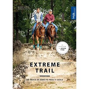Extreme trail - Od práce ze země po práci v sedle
