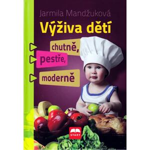 Výživa dětí chutně, pestře, moderně