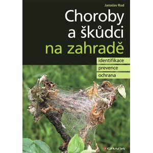 Choroby a škůdci na zahradě - identifikace, prevence a ochrana