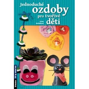 Jednoduché ozdoby pro tvořivé děti