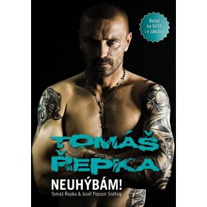Tomáš Řepka - Neuhýbám! (Rebel na hřišti i v zákulisí)