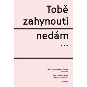Tobě zahynouti nedám… - Česká časopisecká šoa povídka 1945-1989