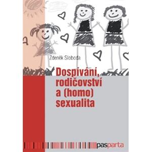 Dospívání rodičovství a (homo)sexualita