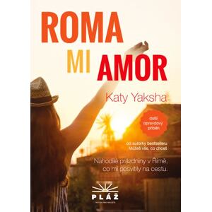 ROMA MI AMOR - Nahodilé prázdniny v Římě, co mi posvítily na cestu