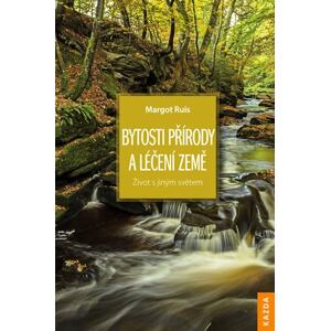 Bytosti přírody a léčení Země - Život s jiným světem