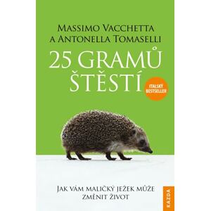 25 gramů štěstí - Jak vám maličký ježek může změnit život