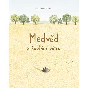 Medvěd a šeptání větru