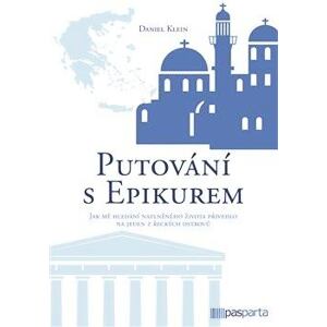 Putování s Epikurem - Jak mě hledání naplněného života přivedlo na jeden z řeckých ostrovů