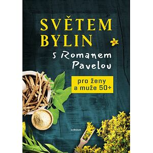 Světem bylin s Romanem Pavelou - Pro ženy a muže 50+