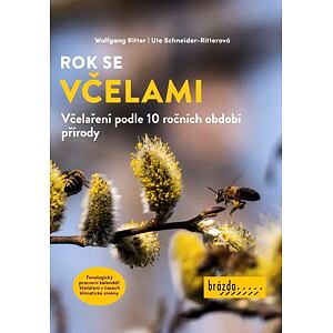 Rok se včelami - Včelaření podle 10 ročních období přírody