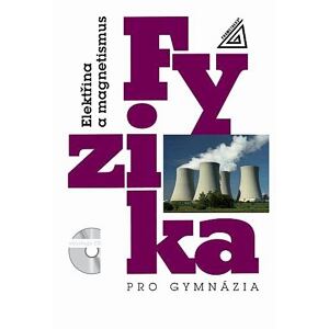 Fyzika pro gymnázia - Elektřina a magnetismus