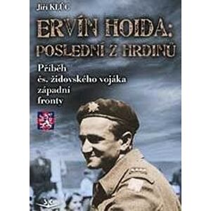 Ervín Hoida: poslední z hrdinů