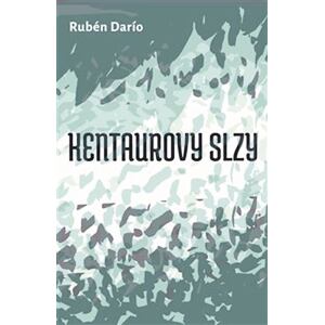 Kentaurovy slzy a jiné povídky