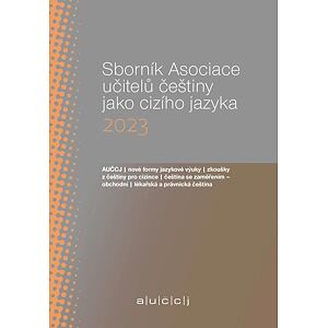 Sborník Asociace učitelů češtiny jako cizího jazyka (AUČCJ) 2023