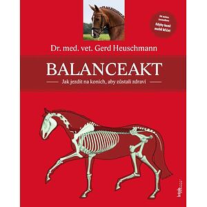 Balanceakt - Jak jezdit na koních, aby zůstali zdraví