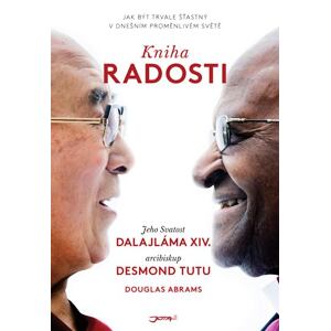 Kniha radosti - Jak být trvale šťastný v dnešním proměnlivém světě