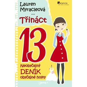 Třináct - Neobyčejný deník obyčejné holky