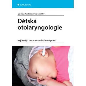 Dětská otolaryngologie - nejčastější situace v ambulantní praxi