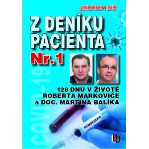 Z deníku pacientů Nr. 1 - 128 dnů v životě Roberta Markoviče a doc. Martina Balíka