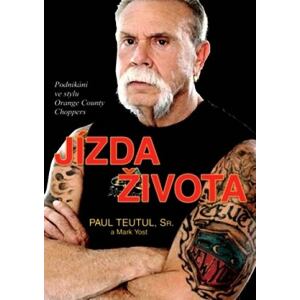 Jízda života - Podnikání ve stylu Orange County Choppers