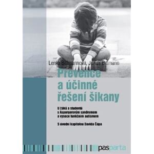 Prevence a účinné řešení šikany - U žáků a studentů s Aspergerovým syndromem a vysoce funkčním autis