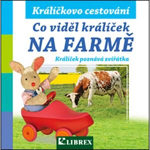 Co viděl králíček na farmě