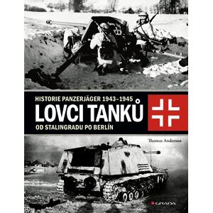 Lovci tanků 2 - Historie Panzerjäger 1943-1945 od Stalingradu po Berlín