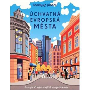 Úchvatná evropská města - Lonely Planet