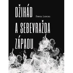 Džihád a sebevražda Západu
