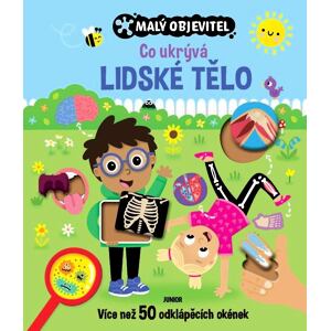 Malý objevitel - Co ukrývá lidské tělo