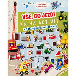 Vše, co jezdí - Kniha aktivit s pěnovými samolepkami