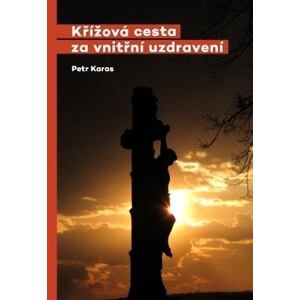 Křížová cesta za vnitřní uzdravení