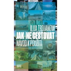 Jak (ne)cestovat? - Návod k použití