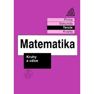 Matematika pro nižší třídy víceletých gymnázií - Kruhy a válce (tercie)