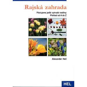 Rajská zahrada - Pěstujeme vytrvalé jedlé rostliny