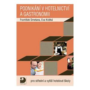 Podnikání v hotelnictví a gastronomii -- Pro střední a vyšší hotelové školy