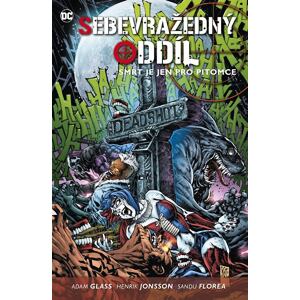 Sebevražedný oddíl 3 - Smrt je jen pro pitomce