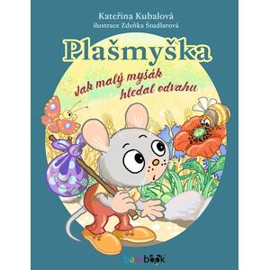 Plašmyška - Jak malý myšák hledal odvahu