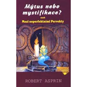 Mýtus nebo mystifikace? aneb Mezi neperfektními Pervekty