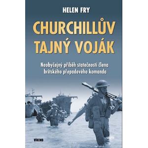 Churchillův tajný voják - Neobyčejný příběh statečnosti člena britského přepadového komanda