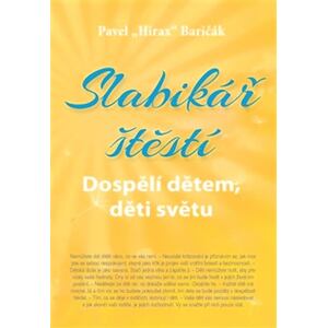 Slabikář štěstí 3 - Dospělí dětem, děti světu