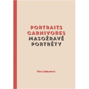 Portraits carnivores / Masožravé portréty